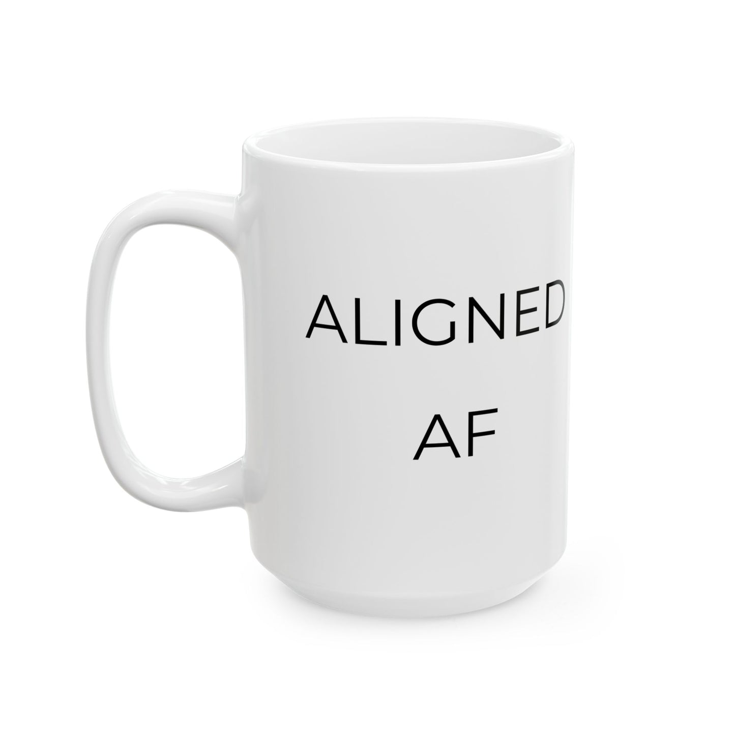 Aligned AF - Bold Intuition Power Ceramic Mug (15oz)